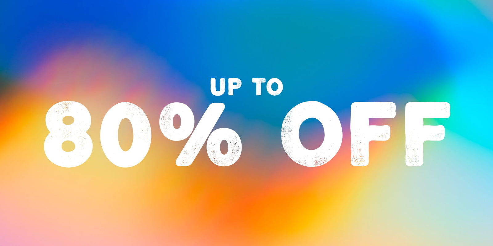 UP TO 80% OFF